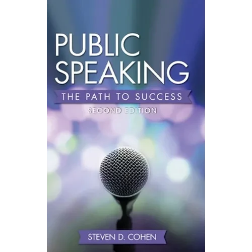 Public Speaking: The Path to Success - Hardcover
