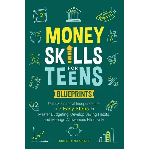 Money Skills For Teens Blueprints - Paperback
