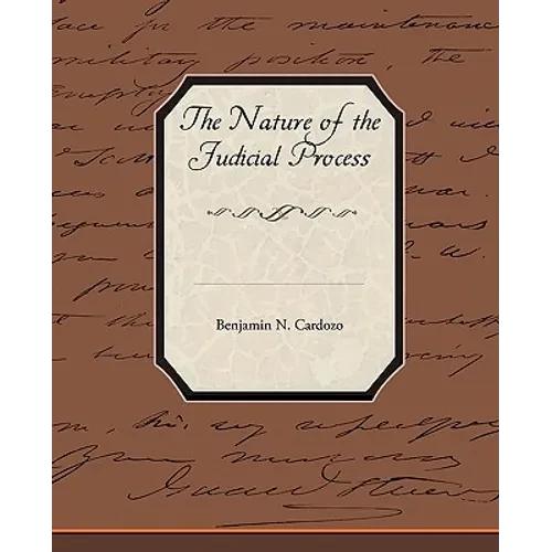 The Nature of the Judicial Process - Paperback