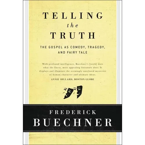 Telling the Truth: The Gospel as Tragedy, Comedy, and Fairy Tale - Hardcover