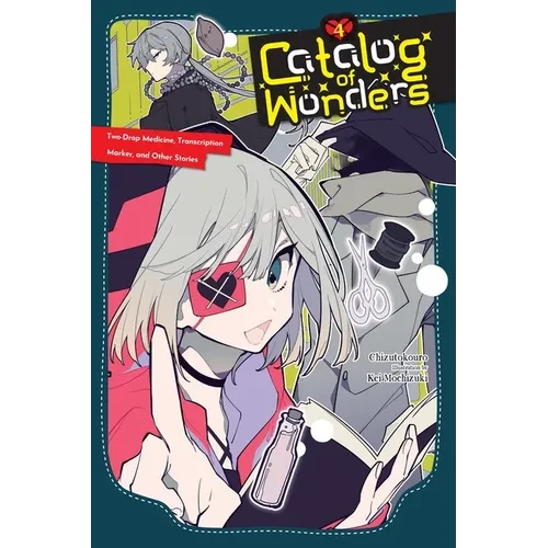 Catalog of Wonders, Vol. 4: Two-Drop Medicine, Transcription Marker, and Other Stories - Paperback