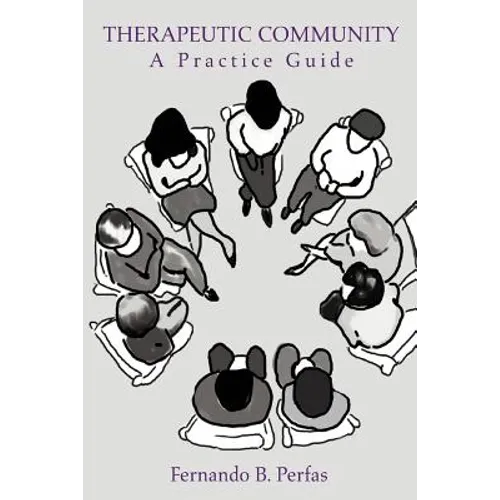 Therapeutic Community: A Practice Guide