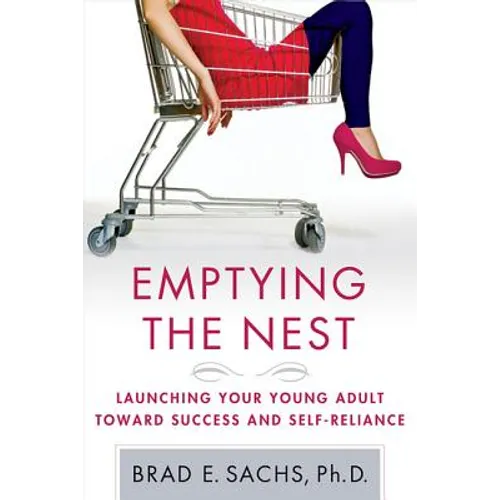 Emptying the Nest: Launching Your Young Adult Toward Success and Self-Reliance - Paperback - IBook Store