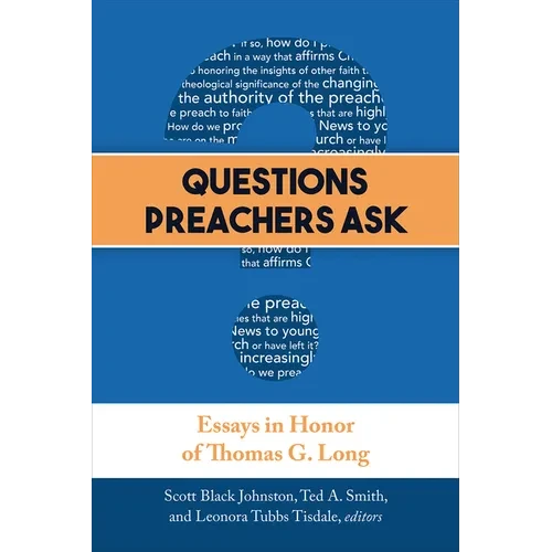 Questions Preachers Ask: Essays in Honor of Thomas G. Long - Paperback