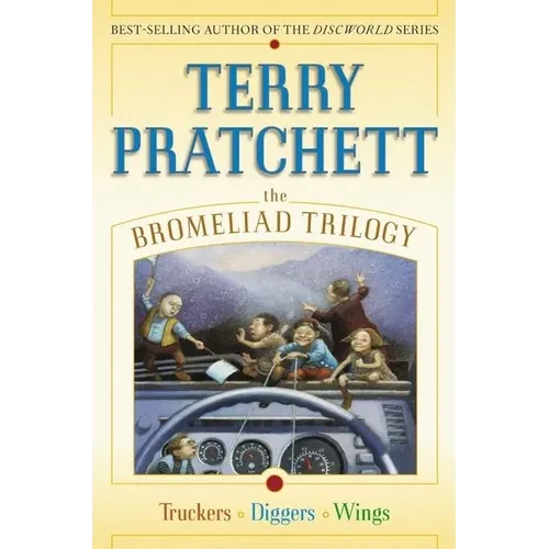 The Bromeliad Trilogy: Truckers/Diggers/Wings - Hardcover