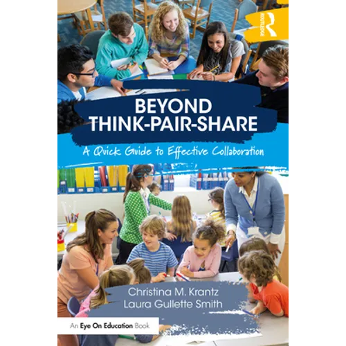 Beyond Think-Pair-Share: A Quick Guide to Effective Collaboration - Paperback - IBook Store