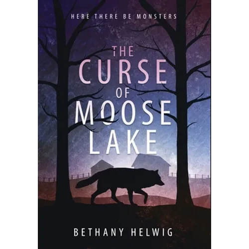 The Curse of Moose Lake - Hardcover