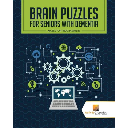 Brain Puzzles for Seniors with Dementia: Mazes for Programmers - Paperback - IBook Store