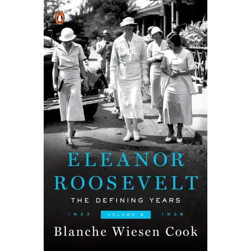 Eleanor Roosevelt, Volume 2: The Defining Years, 1933-1938