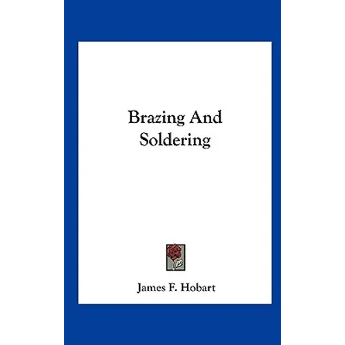 Brazing And Soldering - Hardcover