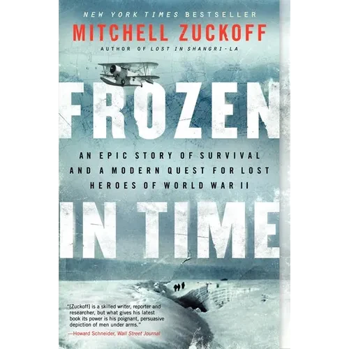 Frozen in Time: An Epic Story of Survival and a Modern Quest for Lost Heroes of World War II - Paperback