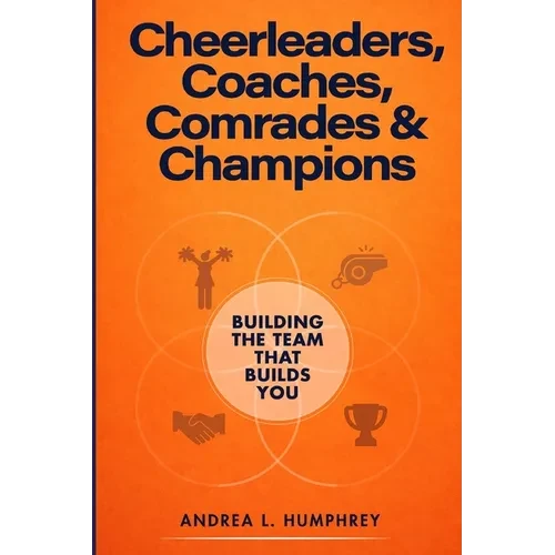 Cheerleaders, Coaches, Comrades & Champions - Paperback
