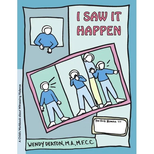 Grow: I Saw It Happen: A Child's Workbook about Witnessing Violence - Hardcover - IBook Store