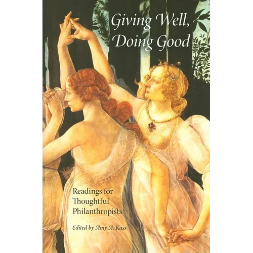 Giving Well, Doing Good: Readings for Thoughtful Philanthropists - Paperback - IBook Store