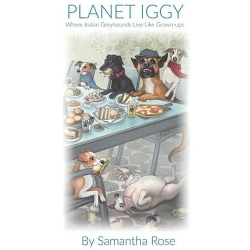 Planet Iggy: Where Italian Greyhounds Live Like Grown-ups