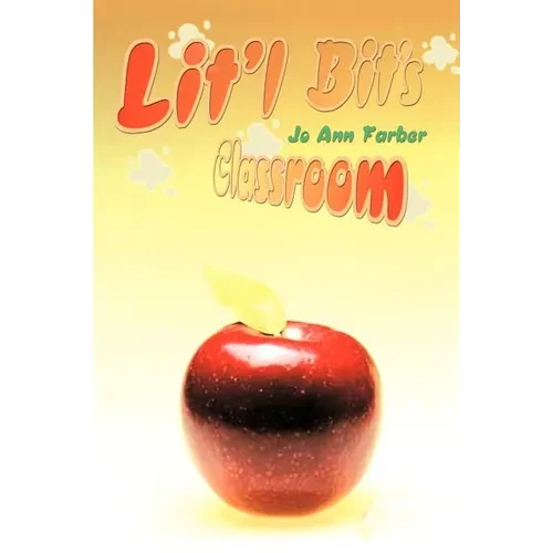Lit'l Bit's Classroom - Paperback