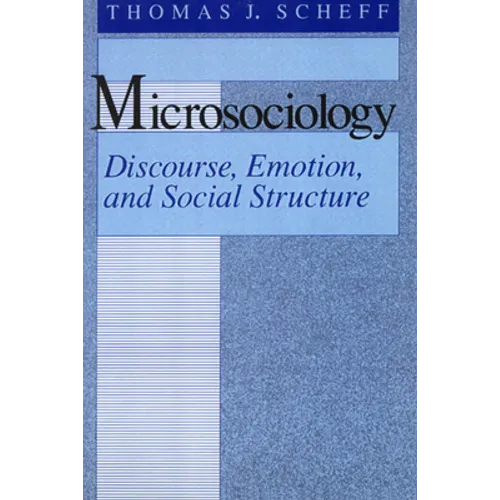 Microsociology: Discourse, Emotion, and Social Structure - Paperback - IBook Store