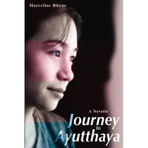 Journey to Ayutthaya: A Novella - Paperback