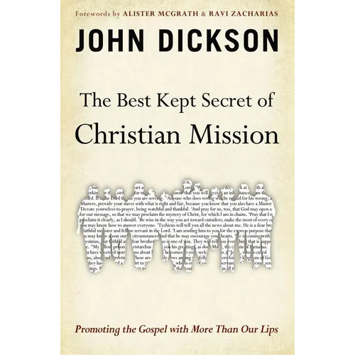 The Best Kept Secret of Christian Mission: Promoting the Gospel with More Than Our Lips