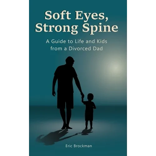 Soft Eyes, Strong Spine - Hardcover