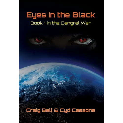 Eyes in the Black: Book 1 in the Gangrel War