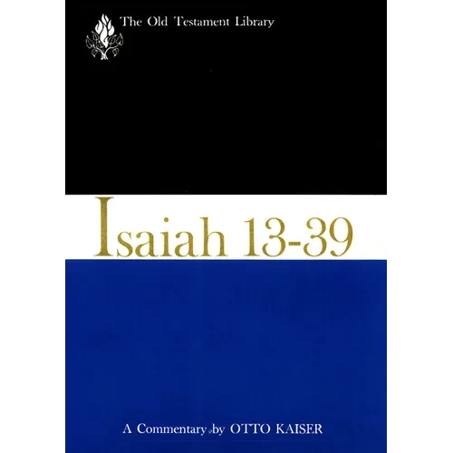 Isaiah 13-39 (1974): A Commentary - Hardcover