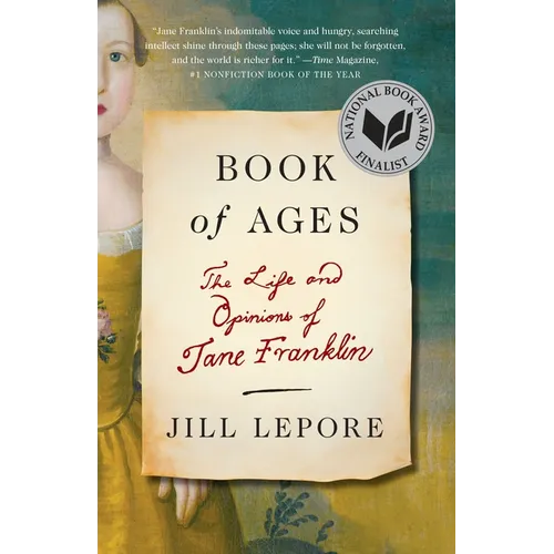 Book of Ages: The Life and Opinions of Jane Franklin