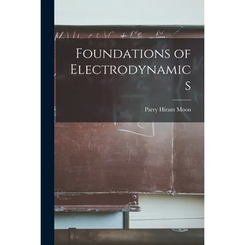 Foundations of Electrodynamics
