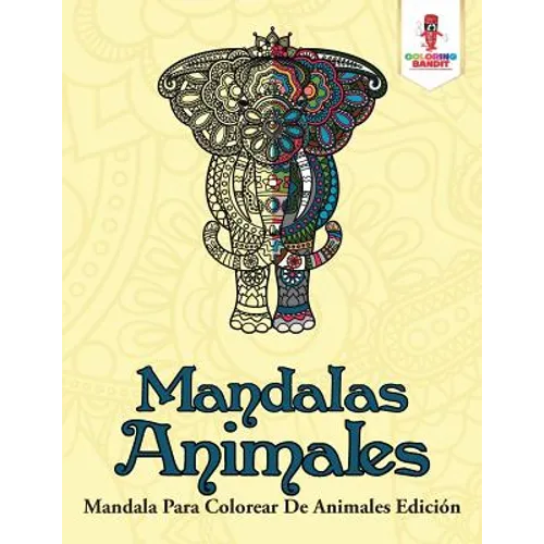 Mandalas Animales: Mandala Para Colorear De Animales Edición - Paperback - IBook Store
