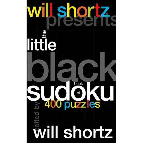 Will Shortz Presents the Little Black Book of Sudoku: 400 Puzzles