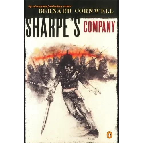 Sharpe's Company: Richard Sharpe and the Siege of Badajoz, January to April 1812 - Paperback