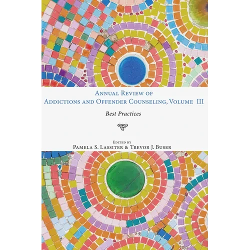 Annual Review of Addictions and Offender Counseling, Volume III: Best Practices - Hardcover