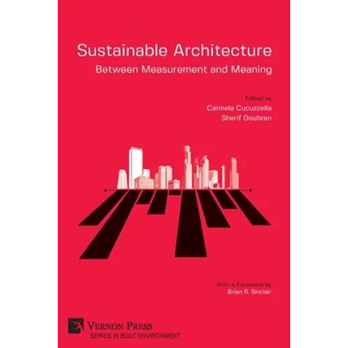 Sustainable Architecture - Between Measurement and Meaning - Paperback