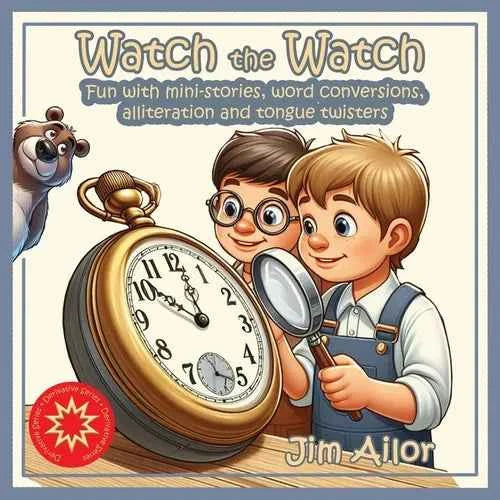 Watch the Watch: Fun with mini-stories, word conversions, alliteration and tongue twisters - Paperback