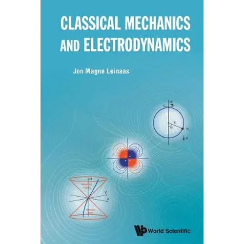 Classical Mechanics and Electrodynamics - Paperback