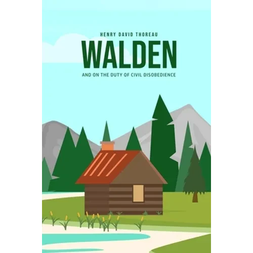 Walden, and On the Duty of Civil Disobedience - Paperback