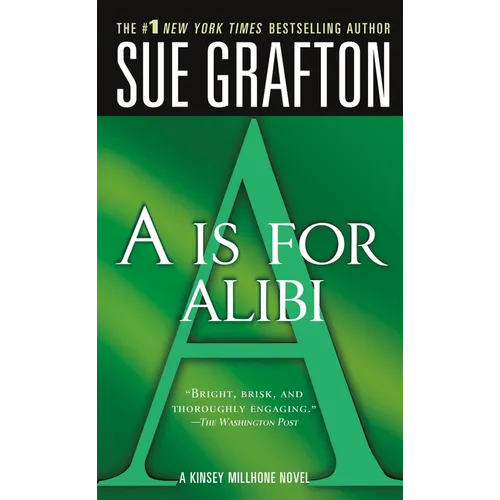 A is for Alibi: A Kinsey Millhone Mystery