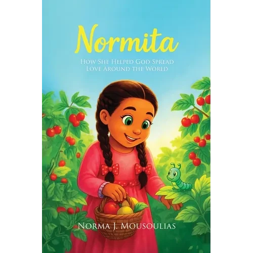 Normita: How She Helped God Spread Love Around the World - Paperback