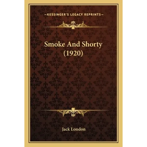 Smoke And Shorty (1920) - Paperback