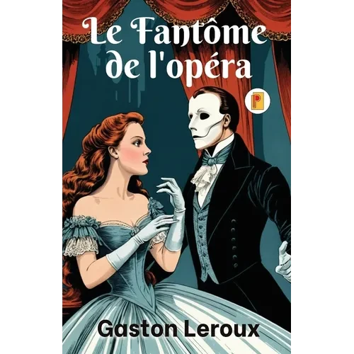 Fantôme de l'opéra, Le (French Edition) - Paperback