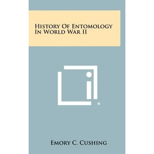 History of Entomology in World War II - Hardcover