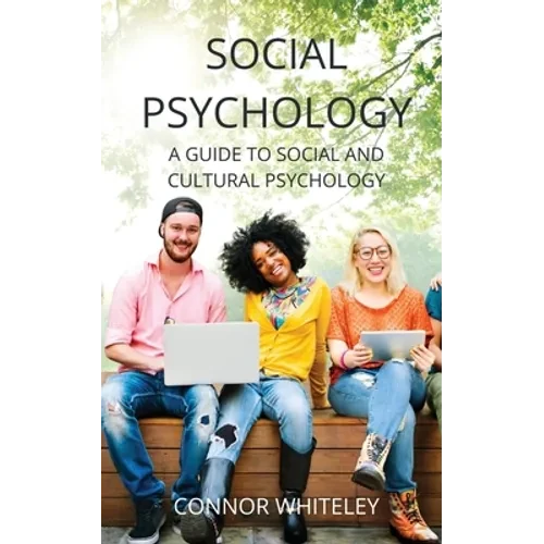 Social Psychology: A Guide to Social and Cultural Psychology - Paperback