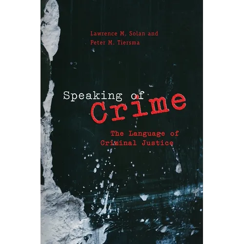Speaking of Crime: The Language of Criminal Justice - Paperback - IBook Store