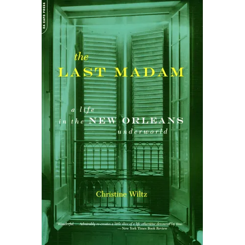 The Last Madam: A Life in the New Orleans Underworld