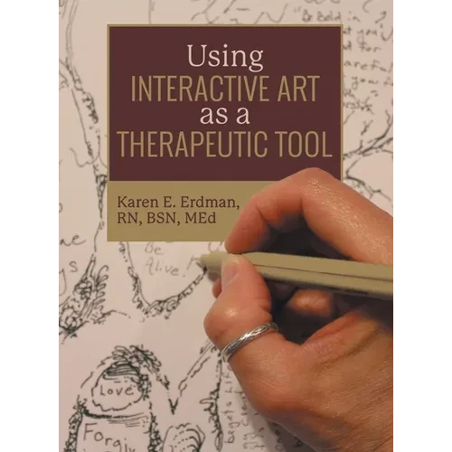 Using Interactive Art as a Therapeutic Tool - Hardcover