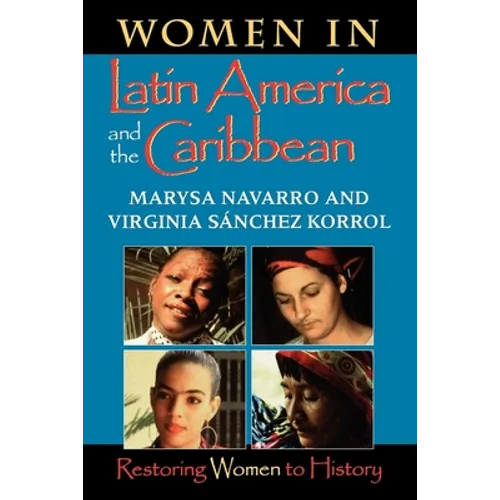 Women in Latin America and the Caribbean: Restoring Women to History - Paperback - IBook Store