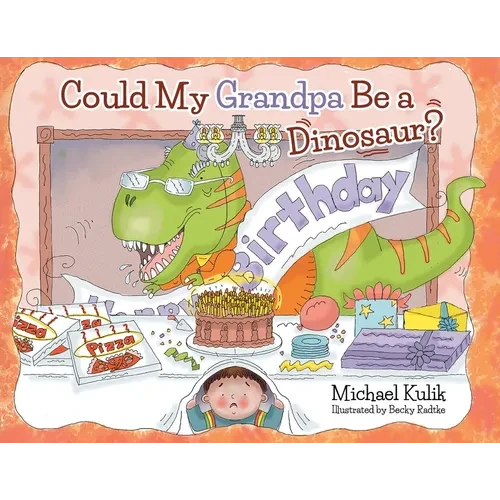 Could My Grandpa Be a Dinosaur? - Paperback