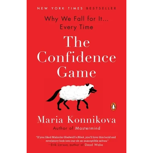 The Confidence Game: Why We Fall for It . . . Every Time - Paperback