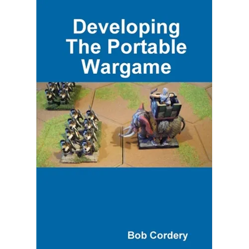 Developing The Portable Wargame - Paperback - IBook Store