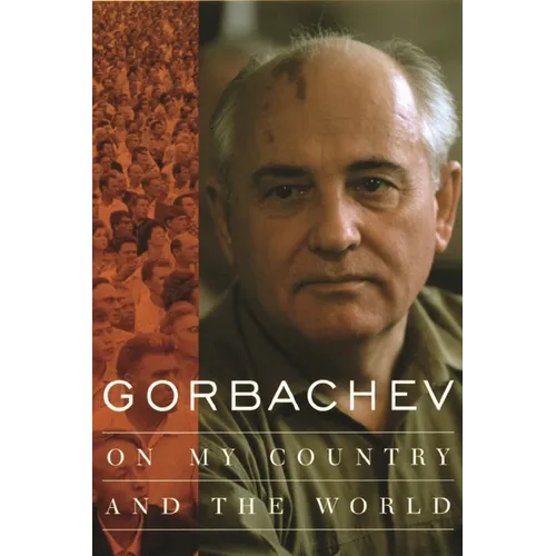 Gorbachev: On My Country and the World - Paperback - IBook Store